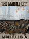 The Marble City - Michelle Jones - 9798233199288