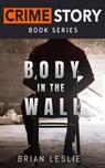 Body In The Wall - Brian Leslie - 9798233263705
