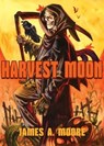 Harvest Moon - James A. Moore - 9798233371011