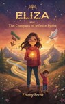 Eliza and the Compass of Infinite Paths - Emmy Frost - 9798233411502