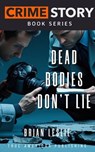 Dead Bodies Don't Lie - Brian Leslie - 9798233502705
