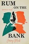 Rum on the Bank - Jeremy Mack - 9798233533105