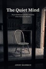 The Quiet Mind Bryan Kohberger and the Anatomy of an American Murder - Jeromy Baumbach - 9798233552939