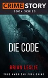Die Code - Brian Leslie - 9798233720000