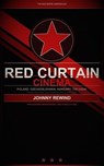 RED CURTAIN CINEMA: Twenty-Two Films from Behind the Iron Curtain That the West Wasn't Supposed to See - Johnny Rewind - 9798233751479