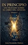 In Principio. Un Tratado Sobre el Libro del Génesis - Jesus Fernandez-Pedrera Correa - 9798233797910