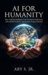 AI For Humanity - Ary S. Jr. - 9798233824937