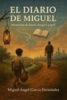 "Miguel's Journey Journal" - Miguel Angel Garcia Hernandez - 9798233859175