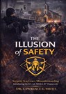 The Illusion of Safety - Dr. Lawrence E. Smith - 9798233867781