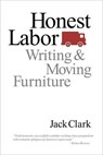 HONEST LABOR: Writing and Moving Furniture - Jack Clark - 9798233898853