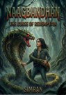 Naagbandhan: The curse of redemption - Simran - 9798233912085