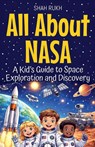 All About NASA - Shah Rukh - 9798233951954