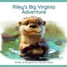 Riley's Big Virginia Adventure - Danielle Boyce - 9798234016638