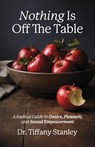 Nothing Is Off the Table - Tiffany Stanley - 9798234023483