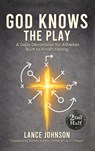 God Knows the Play - Lance Johnson - 9798234046598