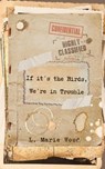 If It's the Birds, We're in Trouble - L. Marie Wood - 9798235003170