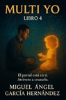 Multi Yo: Libro 4 - Miguel Angel Garcia Hernandez - 9798235011229