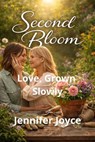 Love, Grown Slowly - Jennifer Joyce - 9798235044623