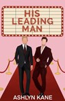 His Leading Man - Ashlyn Kane - 9798235149366