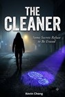 The Cleaner: Some Secrets Refuse To Be Erased - Kevin Chong - 9798235206649