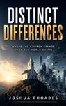 Distinct Differences — Where the Church Stands When the World Shifts - Joshua Rhoades - 9798235239586
