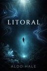 LITORAL - Aldo Hale - 9798235289451