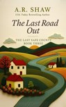 The Last Road Out - A. R. Shaw - 9798235314597