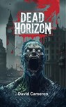 Dead Horizon - David Cameron - 9798235429338