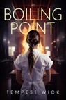 At Boiling Point - Tempest Wick - 9798235476325