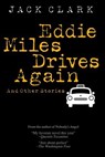 Eddie Miles Drives Again - Jack Clark - 9798235560741