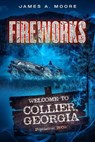 Fireworks - James A. Moore - 9798235562585