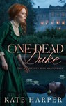 One Dead Duke - Kate Harper - 9798235680296