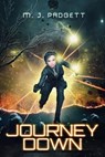 Journey Down - M. J. Padgett - 9798235761636