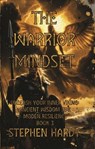 The Warrior Mindset Book 3 - Stephen Hardy - 9798235778108