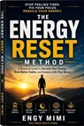 "The Energy Reset Method" - Engy Mimi - 9798235962842