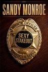 Sexy Stakeout - Sandy Monroe - 9798235965812
