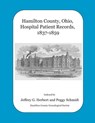 Hamilton County, Ohio, Hospital Patient Records, 1837-1859 - Peggy Schmidt - 9798249858407