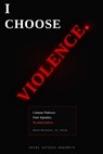 I CHOOSE VIOLENCE. - Deshi Satoshi Nakamoto - 9798251096552
