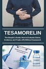 Marshwell, P: Tesamorelin - Patrick Marshwell - 9798257541421