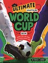 Ultimate Unofficial World Cup Book: Legends, Stats, and Stories from Soccer's Biggest Game - Maria S. Barbo - 9798260500538
