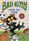 Bad Kitty Joins the Team - Nick Bruel - 9798260500743