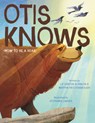 Otis Knows (How to Be a Bear) - Liz Garton Scanlon - 9798260502976