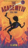 Academy IV: Title Fight - T. Z. Layton - 9798260509166