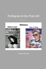 Politigram and the Post-left - Joshua Citarella - 9798261139430
