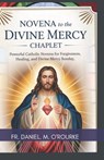 Novena to the Divine Mercy Chaplet: Powerful Catholic Novena for Forgiveness, Healing, and Divine Mercy Sunday. - Daniel M. O'Rourke - 9798266437661