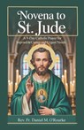 Novena to St. Jude: A 9-Day Catholic Devotion for Impossible Causes and Urgent Needs. - Daniel M. O'Rourke - 9798268354003
