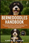 Bernedoodles Handbook: The Complete Owner's Guide to Raising, Training, Grooming and Caring for Bernedoodles From Puppy to Adulthood - Karen G. Lemon - 9798269177519