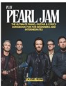 Play Pearl Jam: The Ultimate Piano, Guitar & Lyric Sheet Songbook for Beginners and Intermediates - Cassiel Rune - 9798270465490