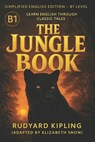 The Jungle Book (B1 Level): Learn English Through Adventure and Discovery: A Simplified English Edition of Rudyard Kipling's Classic Tale - Perfect fo - Elizabeth Snow - 9798271646911