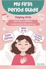 My First Period Guide: Learn all about your body, cycle, and emotions through a fun supportive approach that helps girls feel confident, prepared, and - Nova Belle - 9798275902990
